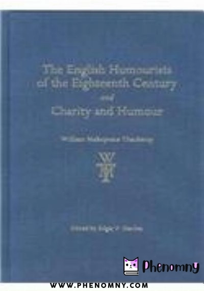 Download The English Humourists of the Eighteenth Century and Charity and Humour (The Thackeray Edition) PDF or Ebook ePub For Free with | Phenomny Books