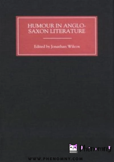 Download Humour in Anglo Saxon Literature PDF or Ebook ePub For Free with | Phenomny Books