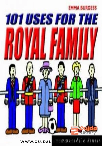 Download 101 Uses for the Royal Family (Summersdale Humour) PDF or Ebook ePub For Free with | Oujda Library