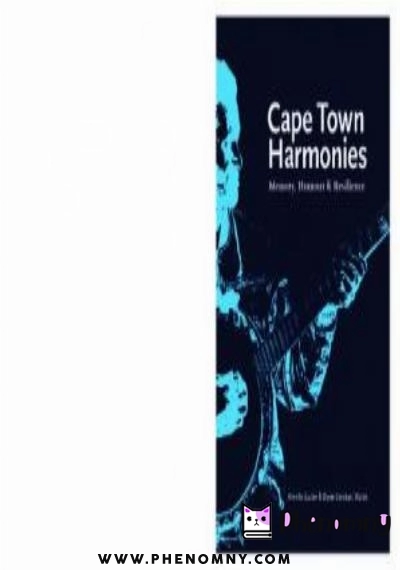 Download Cape Town Harmonies: Memory, Humour and Resilience PDF or Ebook ePub For Free with Find Popular Books 