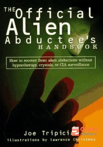 Download The Official Alien Abductee's Handbook (humour) PDF or Ebook ePub For Free with | Oujda Library