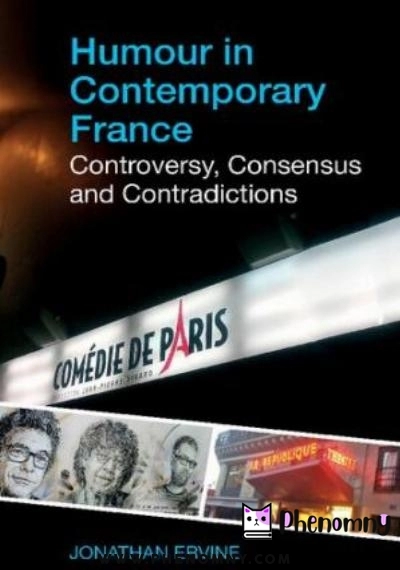Download Humour in Contemporary France: Controversy, Consensus and Contradictions PDF or Ebook ePub For Free with | Phenomny Books