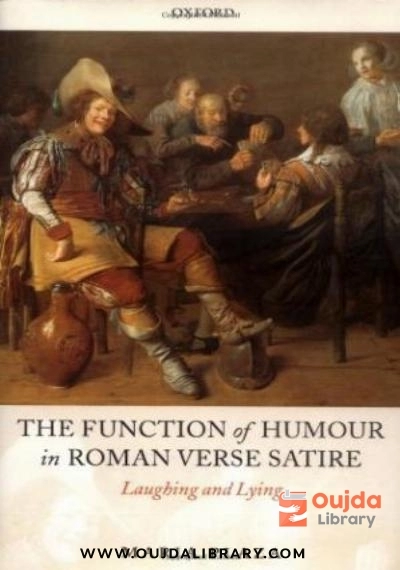 Download The Function of Humour in Roman Verse Satire: Laughing and Lying PDF or Ebook ePub For Free with | Oujda Library