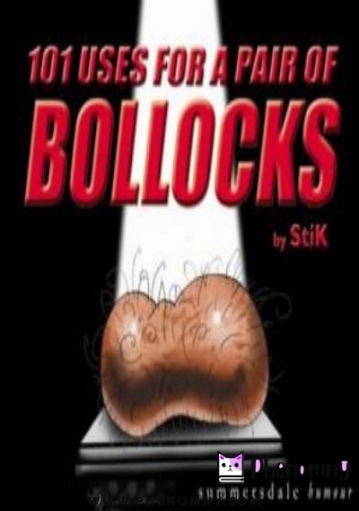 Download 101 Uses for a Pair of Bollocks (Summersdale Humour: 101 Uses for ...) PDF or Ebook ePub For Free with Find Popular Books 