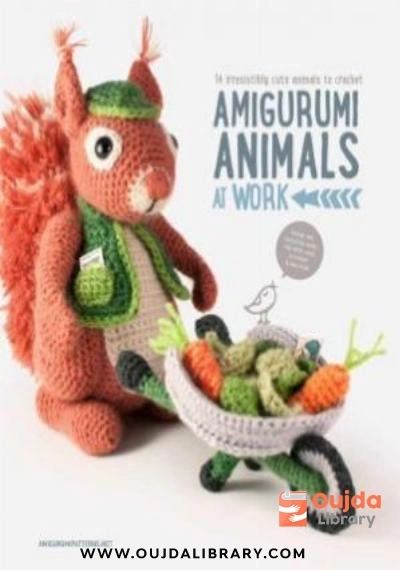 Download Amigurumi Animals at Work PDF or Ebook ePub For Free with | Oujda Library