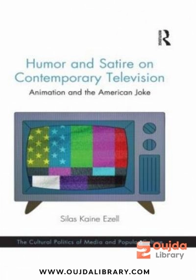 Download Humor and Satire on Contemporary Television: Animation and the American Joke PDF or Ebook ePub For Free with | Oujda Library