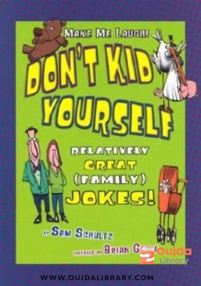 Download Don't kid yourself: relatively great (family) jokes PDF or Ebook ePub For Free with Find Popular Books 