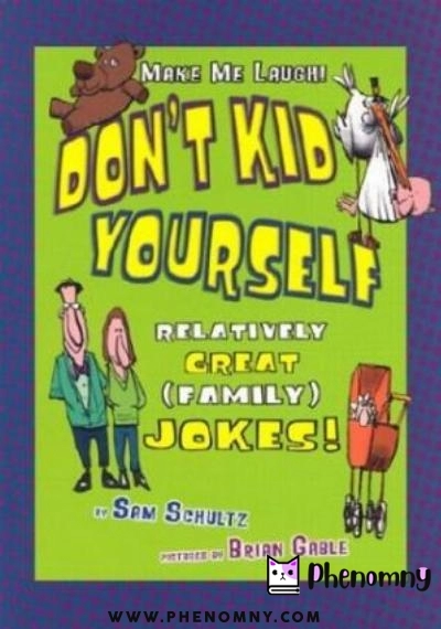 Download Don't kid yourself: relatively great (family) jokes PDF or Ebook ePub For Free with | Phenomny Books