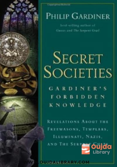 Download Secret Societies: Gardiner's Forbidden Knowledge : Revelations About the Freemasons, Templars, Illuminati, Nazis, and the Serpent Cults PDF or Ebook ePub For Free with | Oujda Library